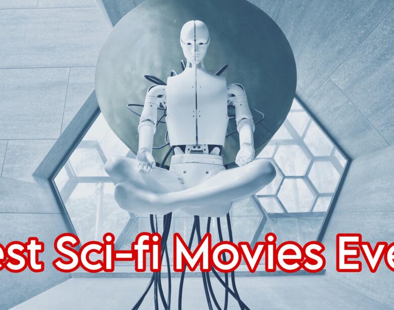 Top 10 Best Sci-Fi Movies Ever